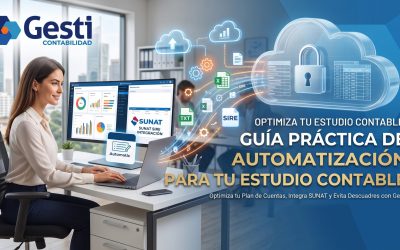 ¿Cómo optimizar tu estudio contable en Perú? Guía práctica para automatizar tu contabilidad sin descuadres